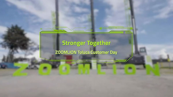 Stronger Together ZOOMLION Toluca Customer Day