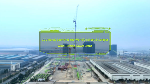 Setting New Records: ZOOMLION Launches the World’s Tallest & Largest Wind Turbine Tower Crane
